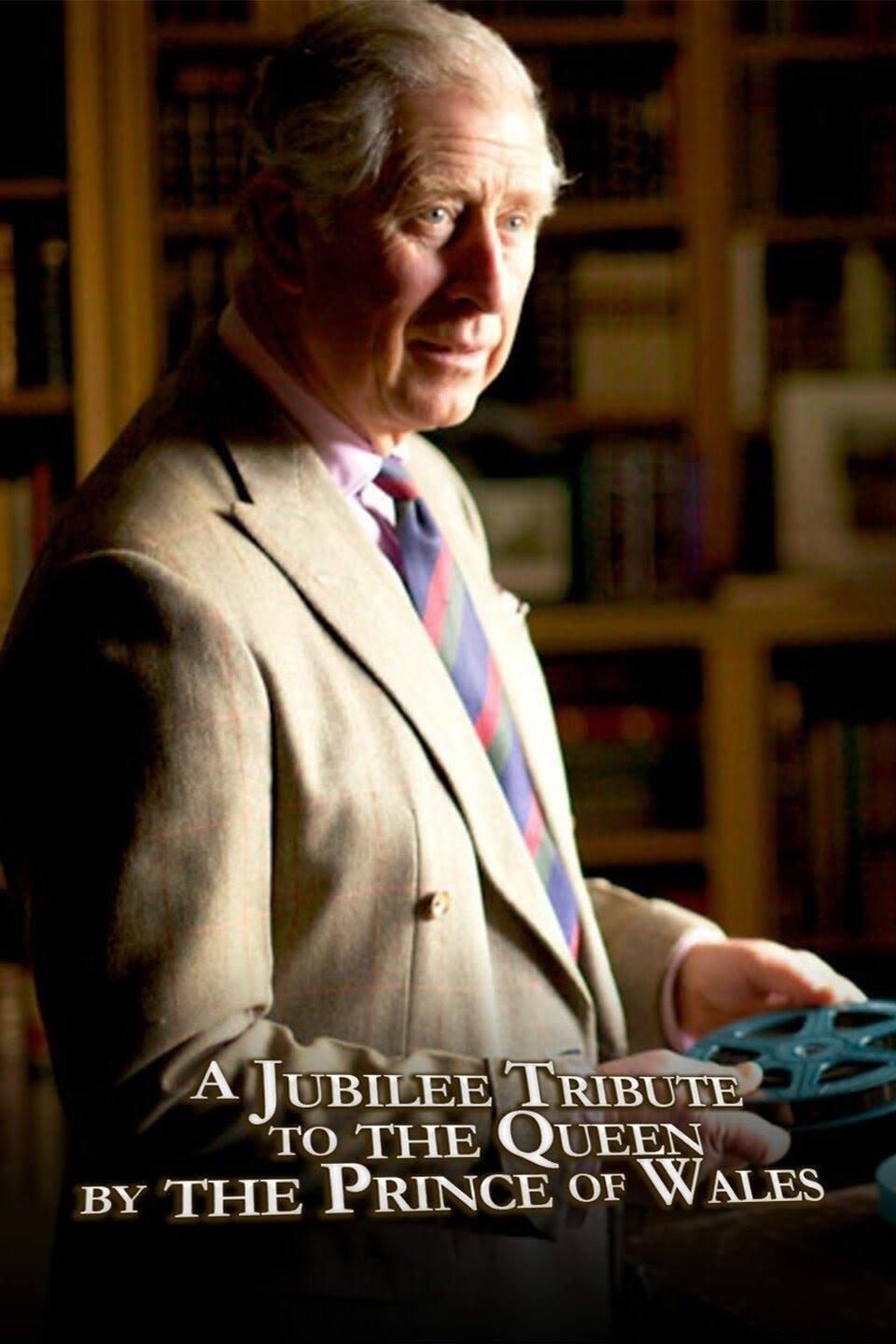 Affiche du film A Jubilee Tribute to The Queen by The Prince of Wales