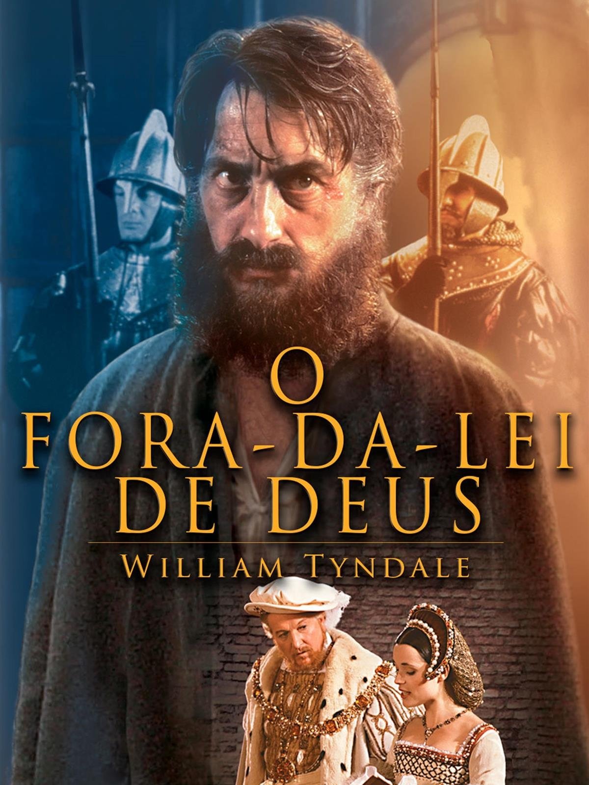 Poster de O Fora da Lei de Deus - William Tyndale