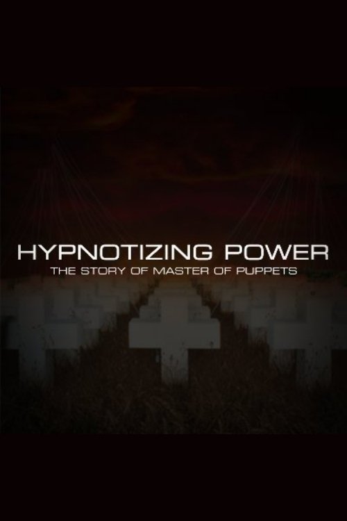 Poster de Hypnotizing Power: The Story of Master of Puppets
