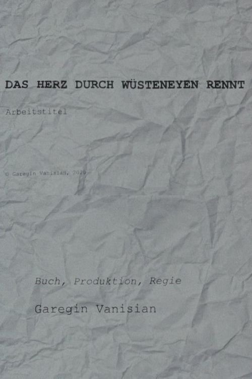 Poster de Das Herz Durch Wüsteneyen rennt - Arbeitstitel