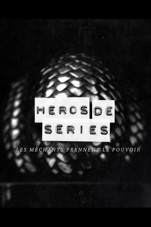 Poster de Héros de Séries, les méchants prennent le pouvoir