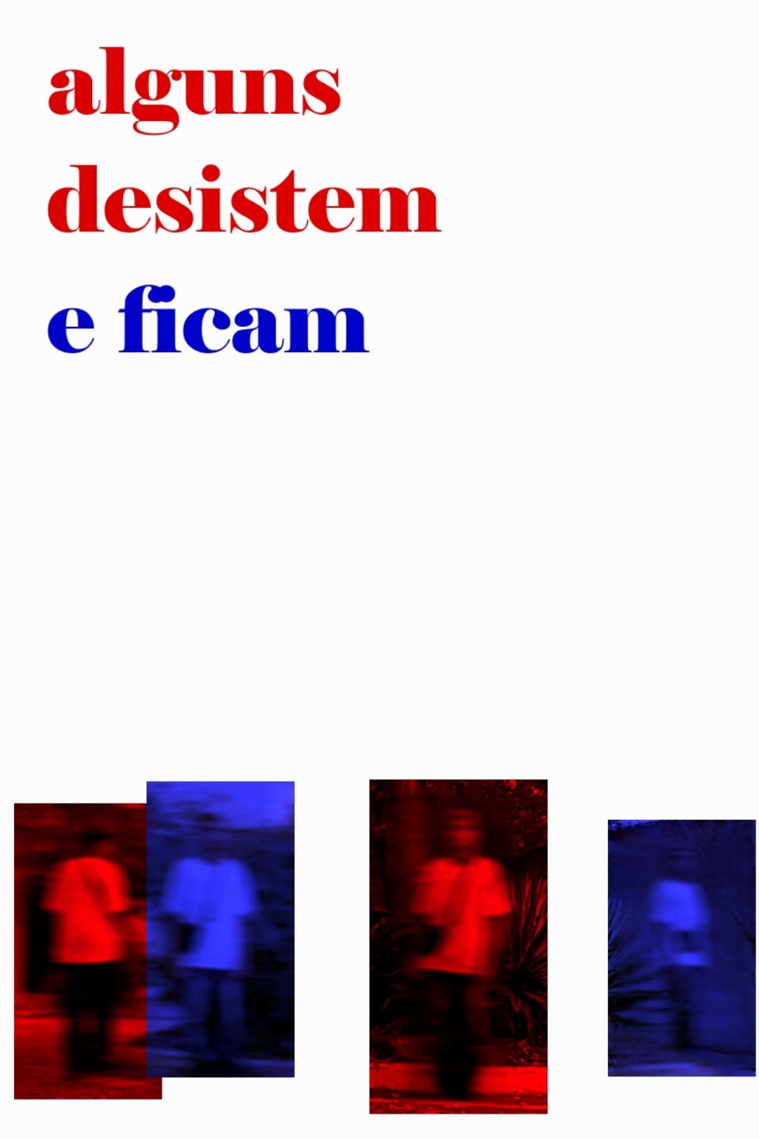 Poster de Alguns desistem e ficam