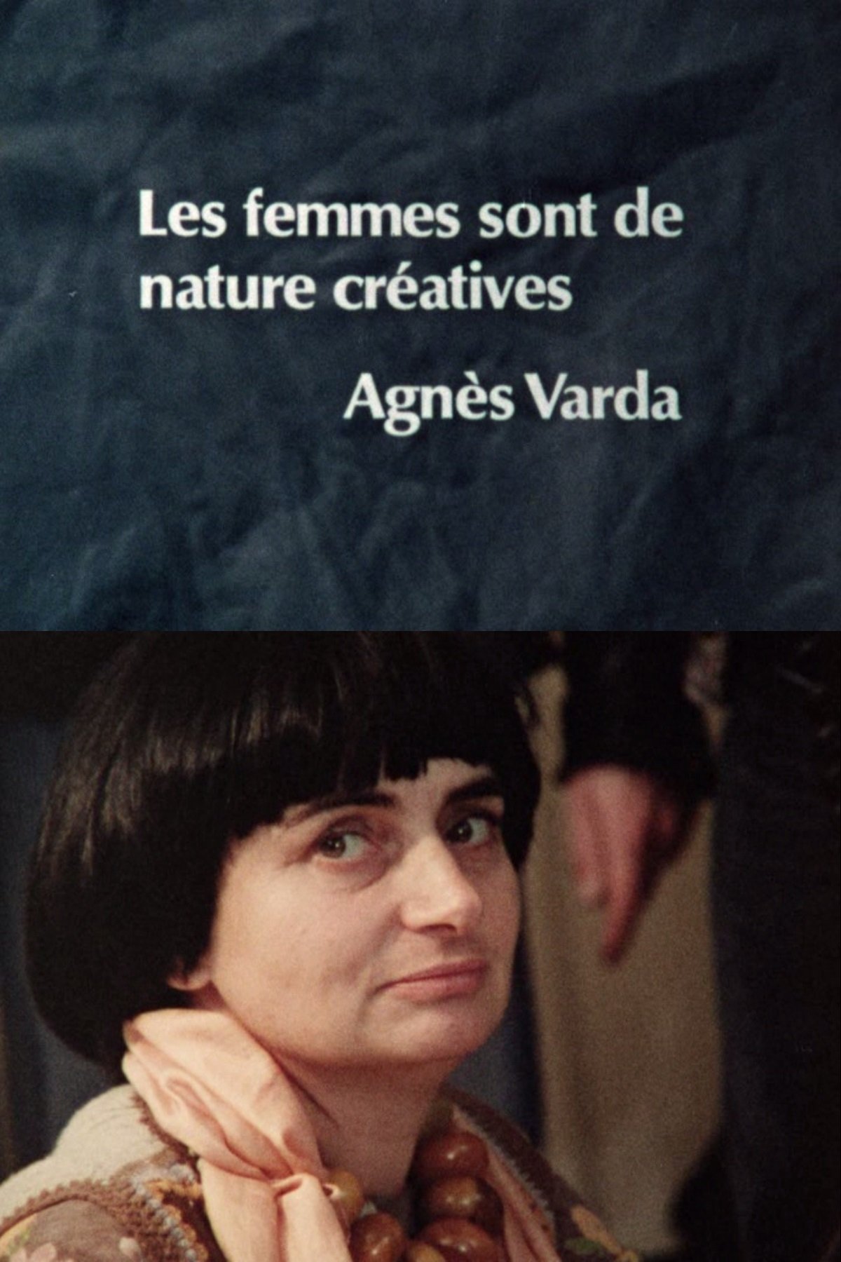 Poster de Die Frauen sind auf natürliche Art schöpferisch – Agnès Varda