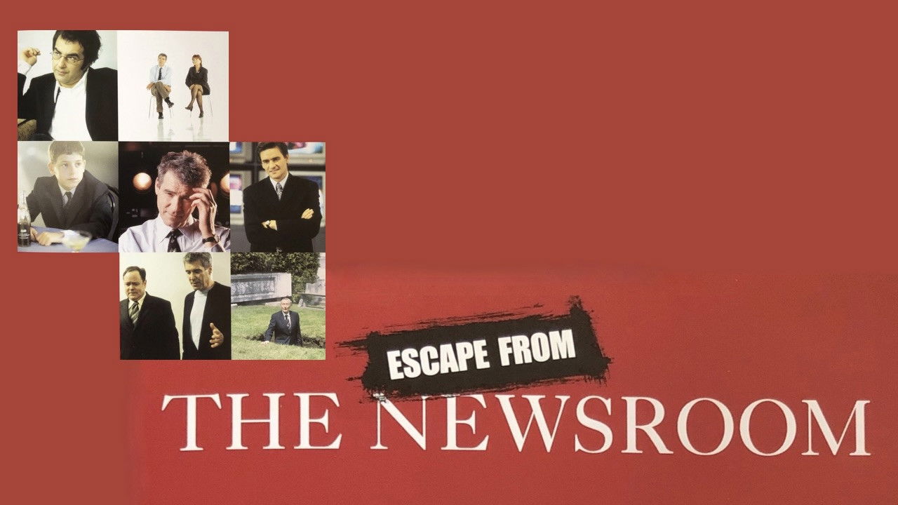 Escape from the Newsroom