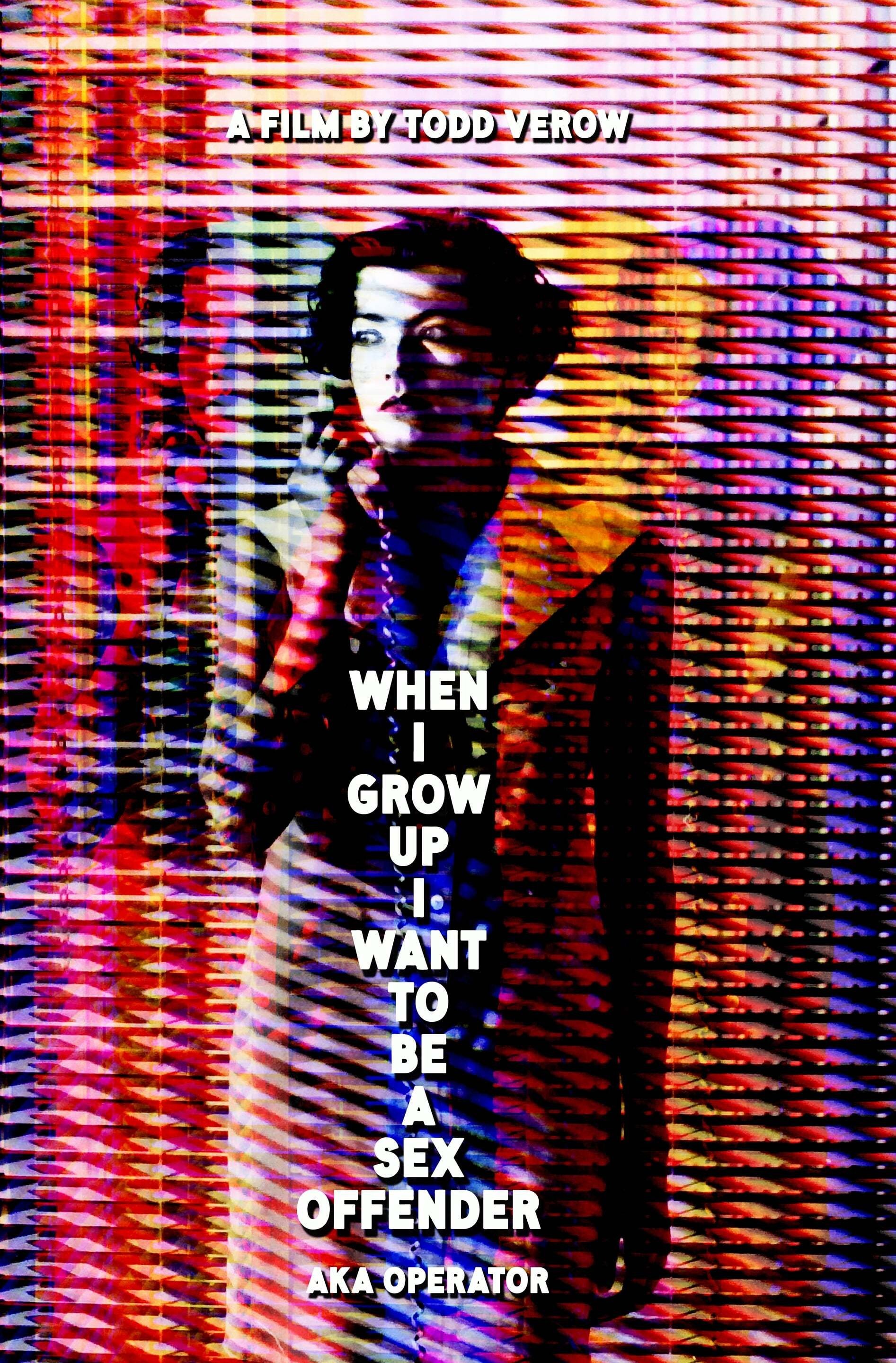 Poster de When I Grow Up I Want to Be a Sex Offender