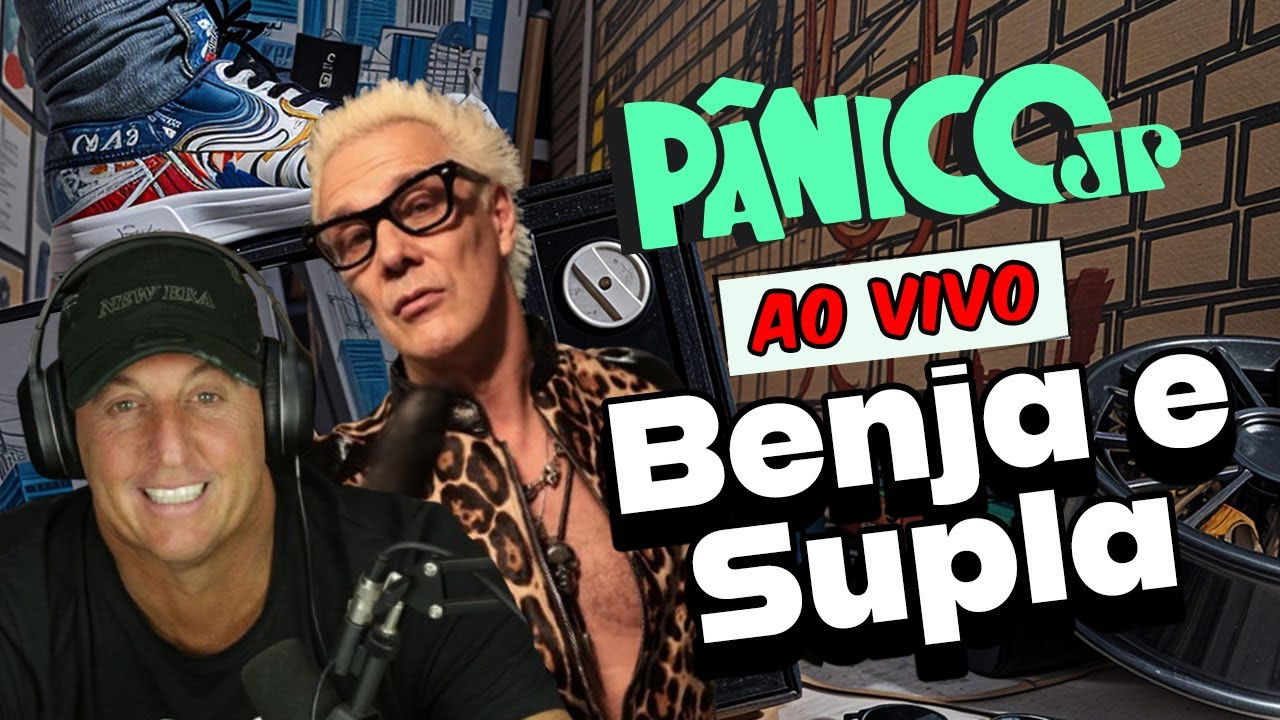 BENJA E SUPLA: ENCONTRO DE NOTÁVEIS | PÂNICO - 30/07/2025