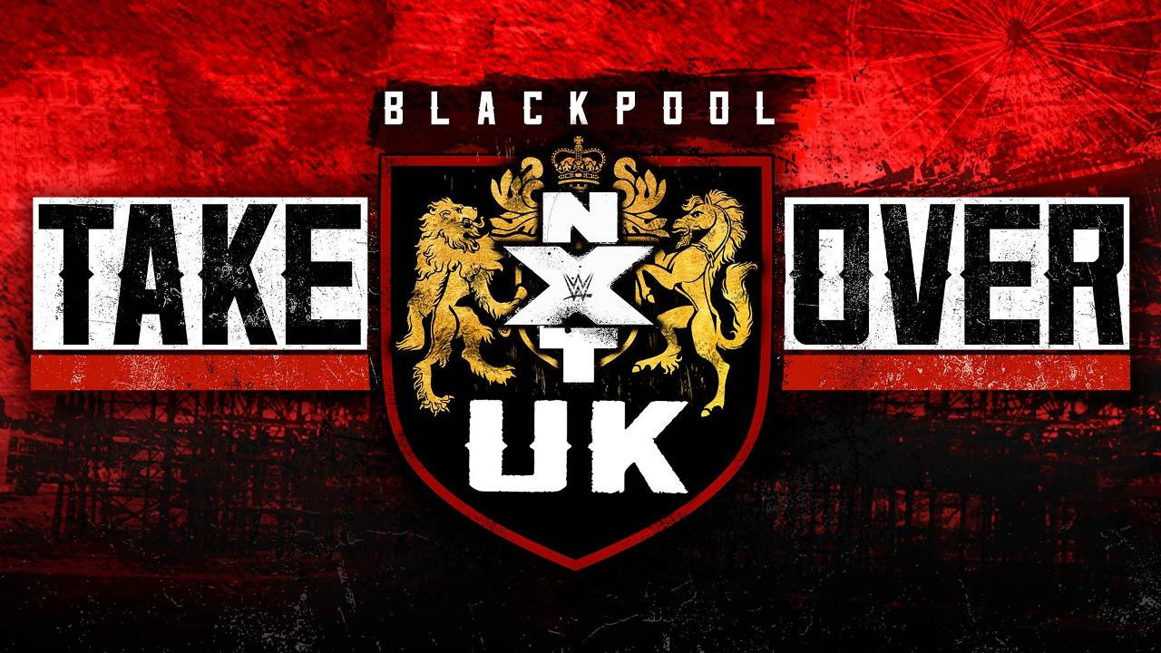 NXT UK TakeOver: Blackpool
