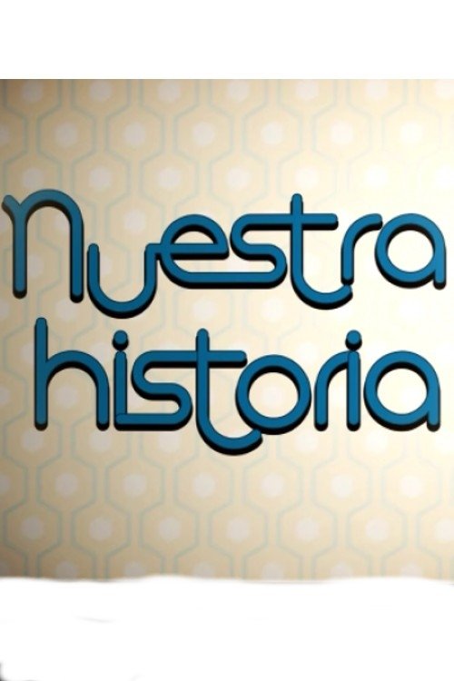 Poster de Nuestra Historia