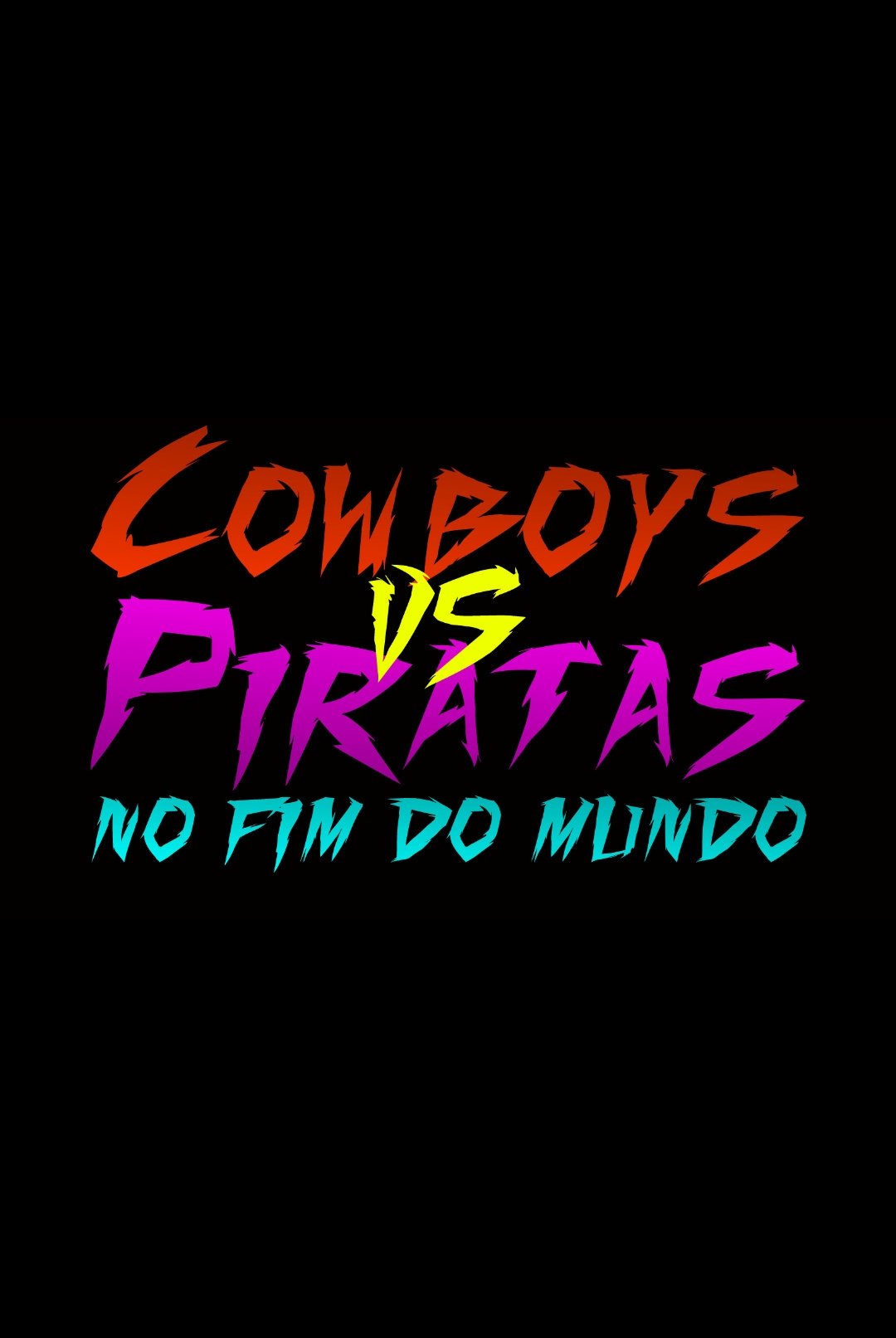 Poster de Cowboys vs Piratas no Fim do Mundo