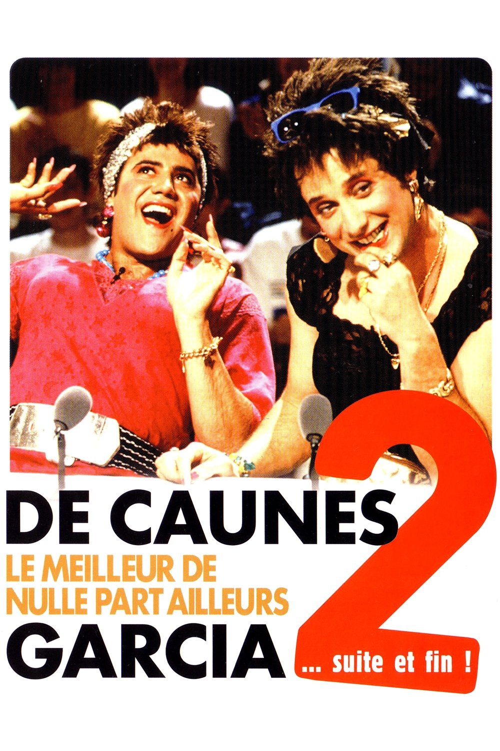 Poster de De Caunes-Garcia - Le meilleur de Nulle part ailleurs 2 ... suite et fin !