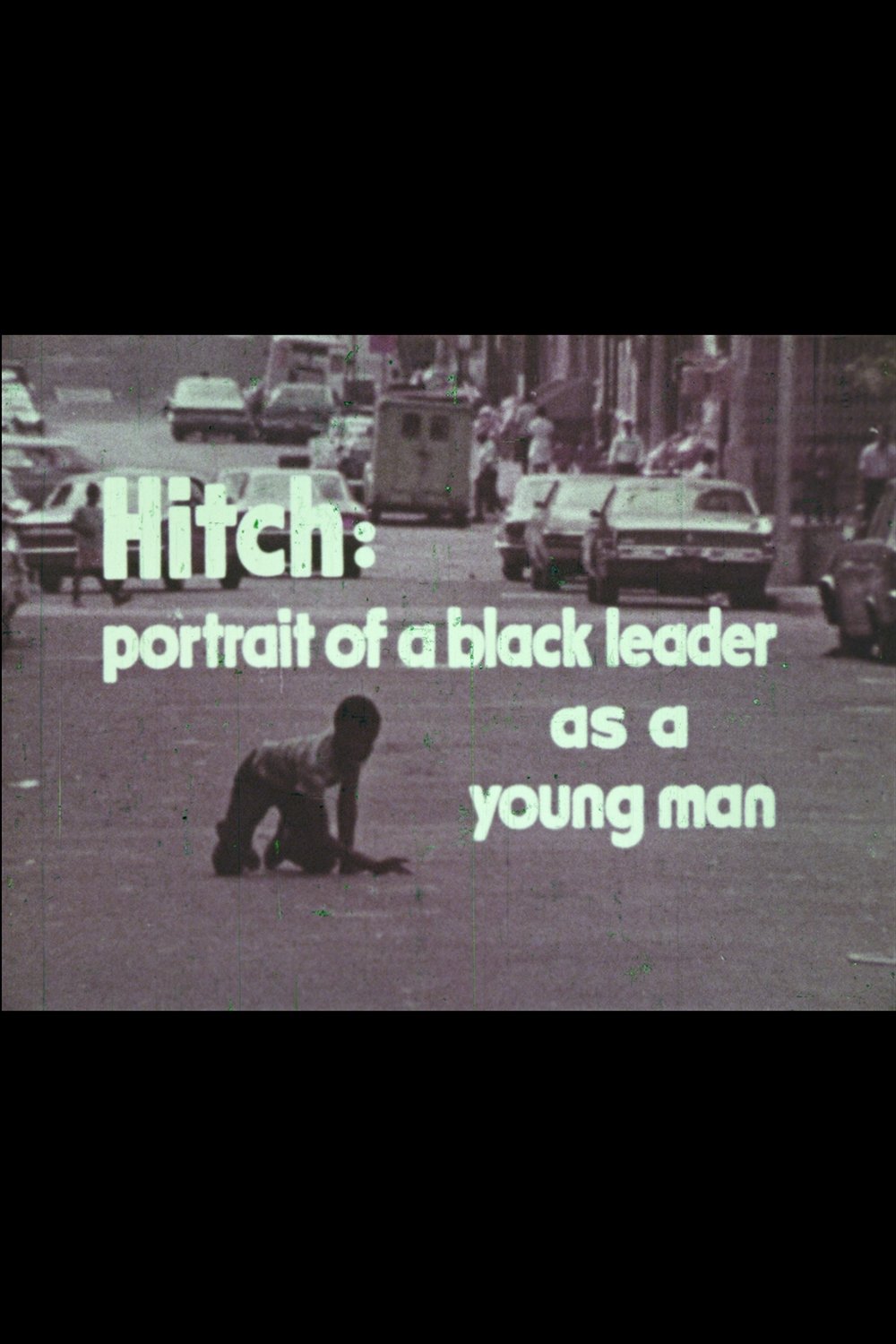 Poster de Hitch: A Portrait of a Black Leader As a Young Man