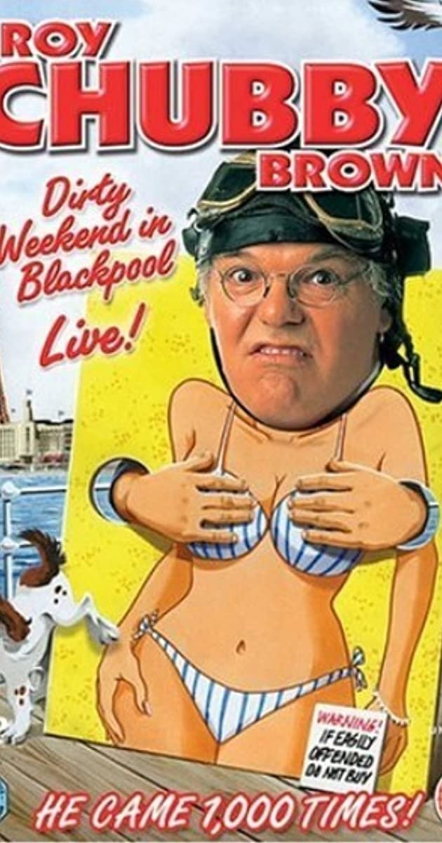 Poster de Roy Chubby Brown: Dirty Weekend in Blackpool Live