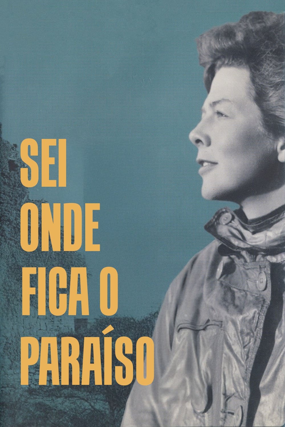 Poster de Sei Onde Fica o Paraíso