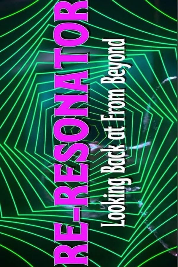 Poster de Re-Resonator: Looking Back at From Beyond