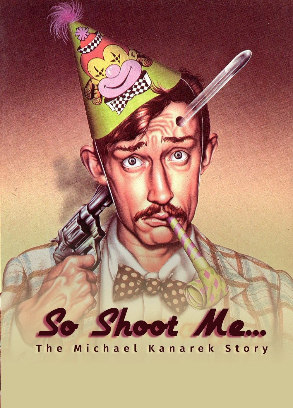 Poster de So Shoot Me: The Life and Art of Michael Kanarek