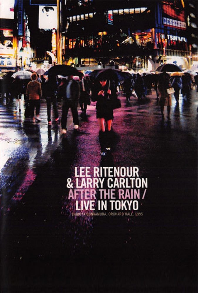 Poster de Larry Carlton & Lee Ritenour - After The Rain - Live in Japan 1995