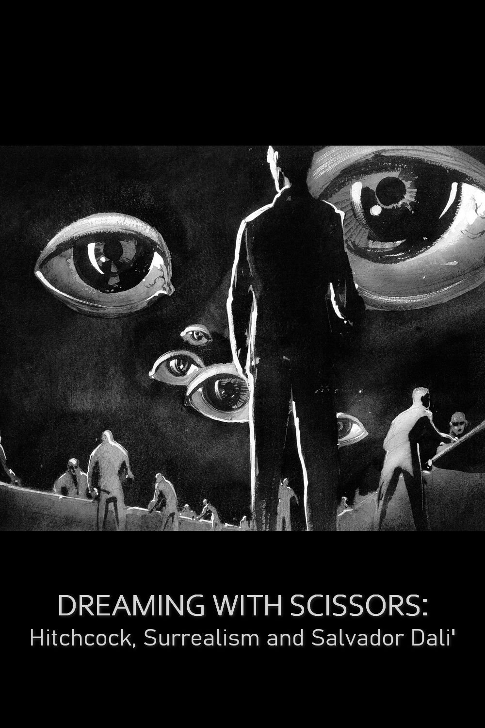 Poster de Dreaming with Scissors: Hitchcock, Surrealism & Salvador Dali