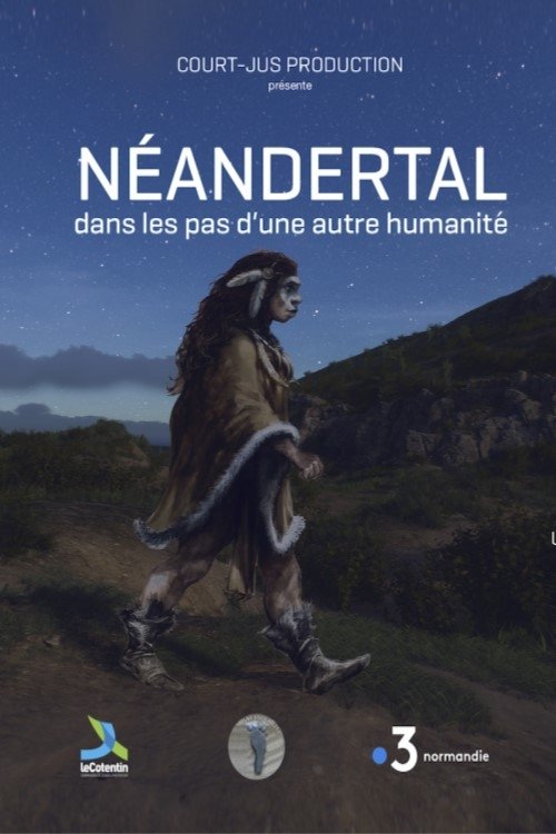 Poster de Néandertal, dans les pas d'une autre humanité