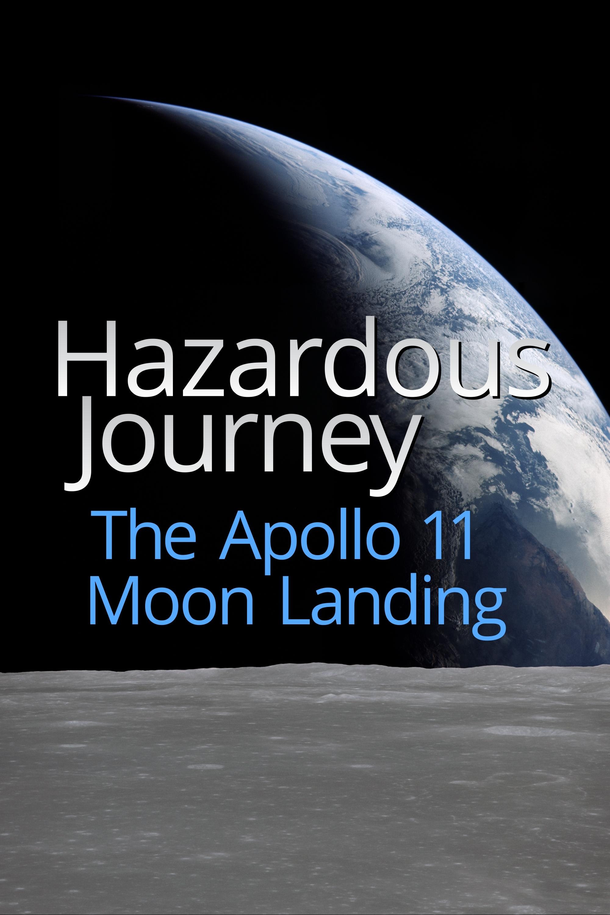 Poster de Hazardous Journey - The Apollo 11 Moon Landing