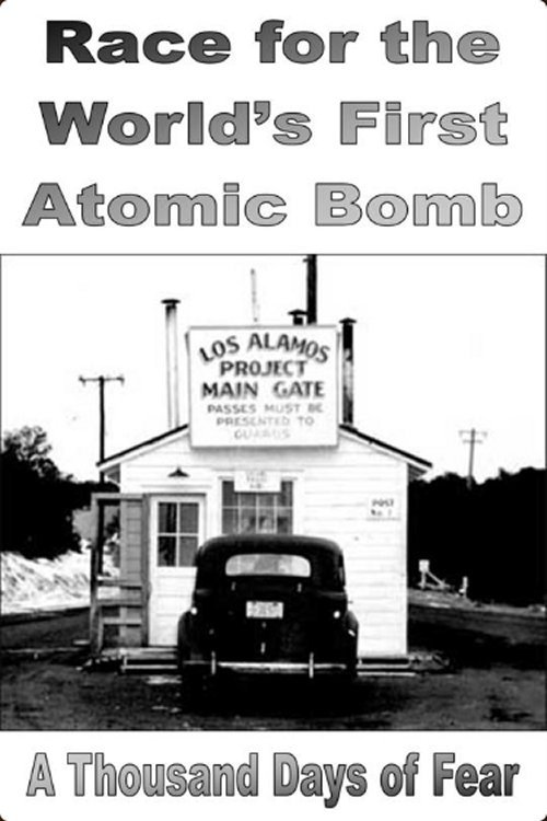 Poster de Race for the World's First Atomic Bomb: A Thousand Days of Fear