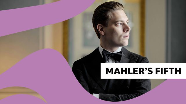 Mahler’s Fifth at the Proms