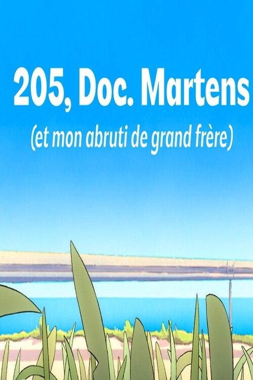 Poster de 205, Doc. Martens (et mon abruti de grand frère)