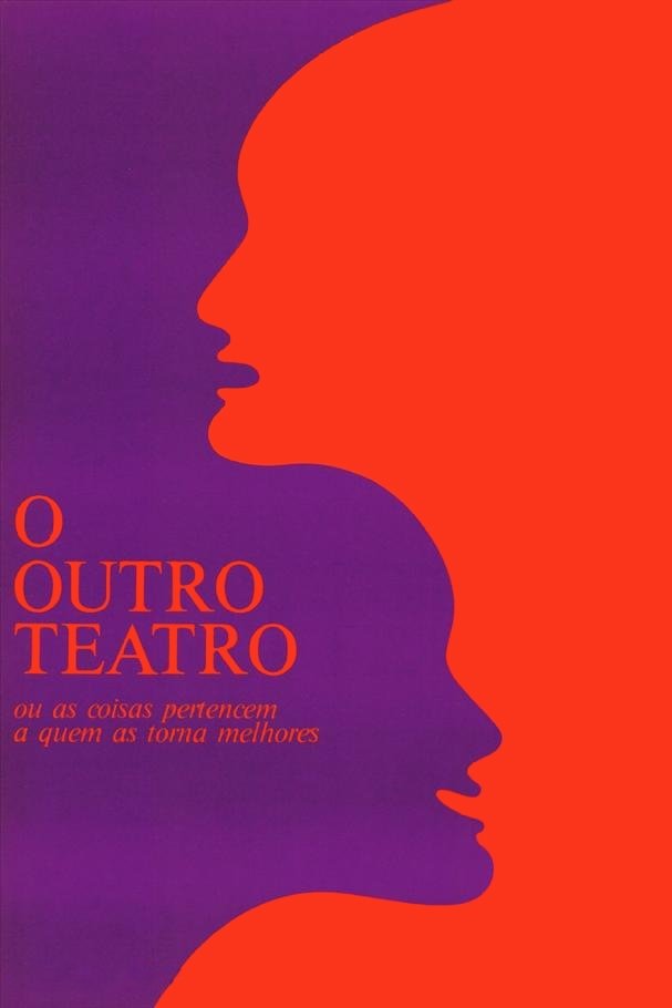 Poster de O Outro Teatro ou As Coisas Pertencem a Quem as Torna Melhores