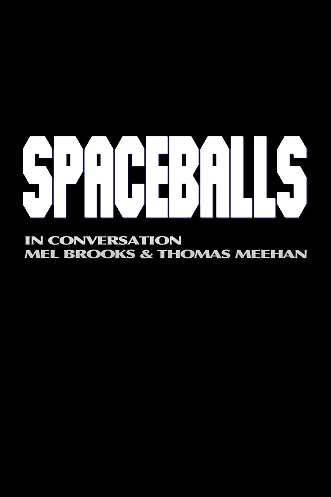 Poster de Spaceballs: In Conversation - Mel Brooks and Thomas Meehan