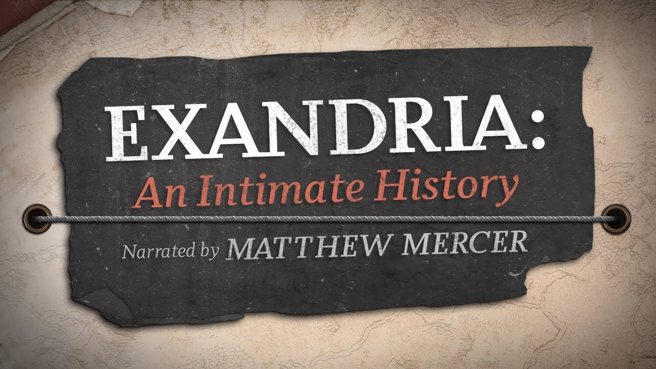 Exandria: An Intimate History