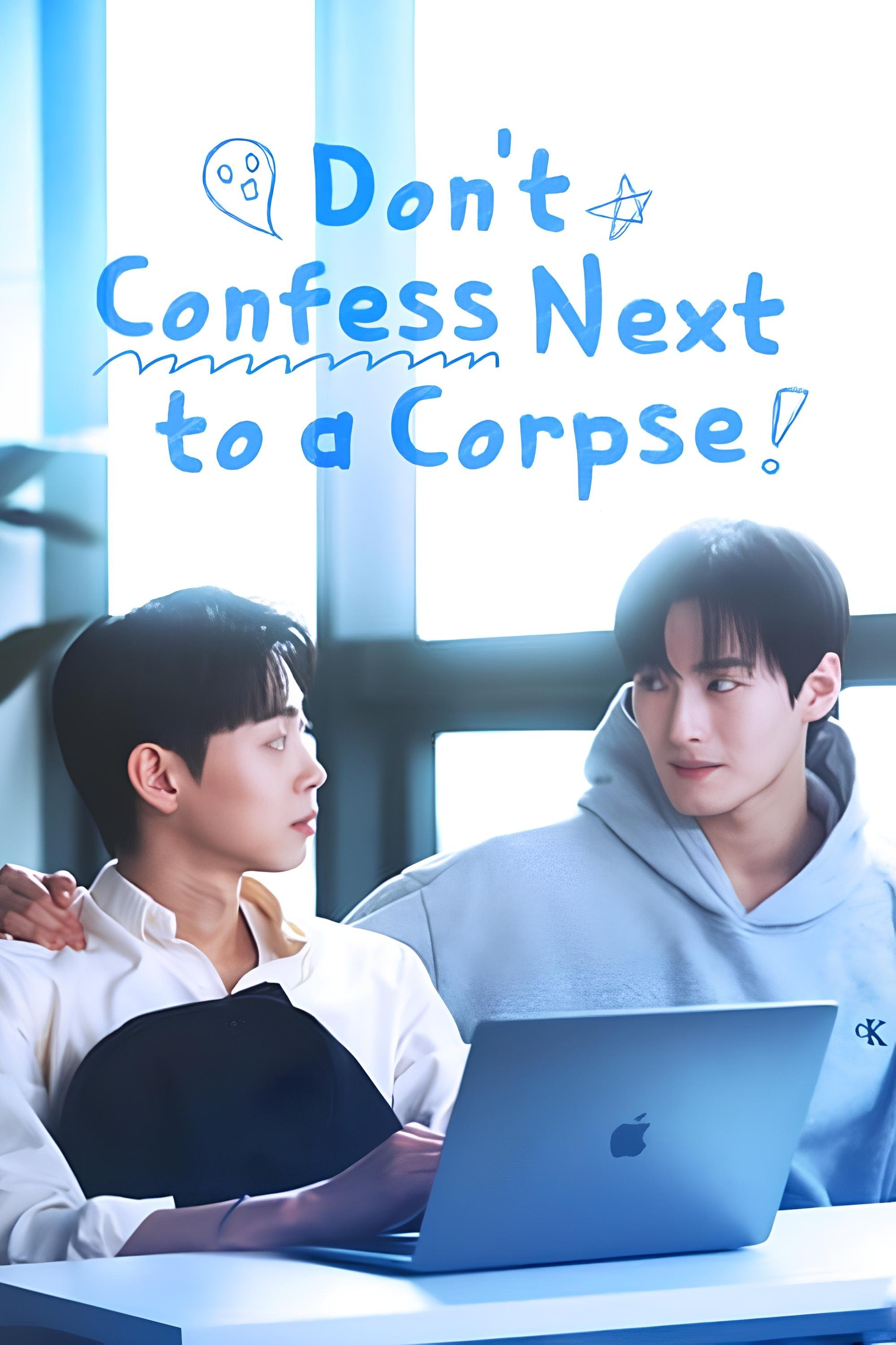 Don’t Confess Next to a Corpse
