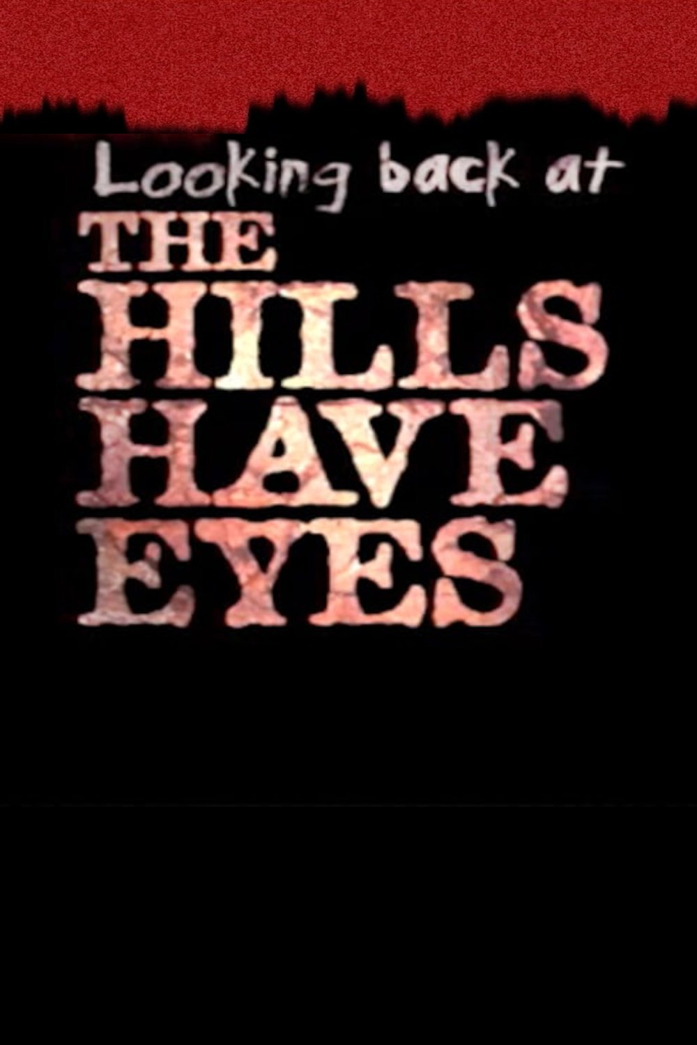 Poster de Looking Back at 'The Hills Have Eyes'