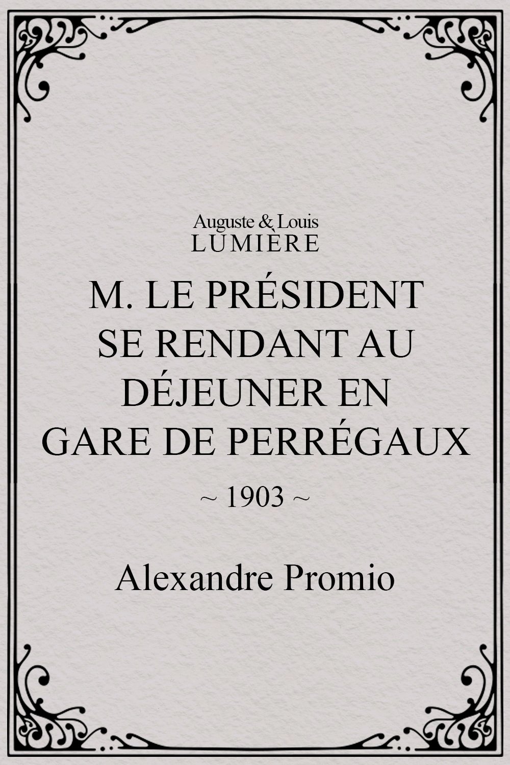 Poster de M. le président se rend au déjeuner en gare de Perrégaux