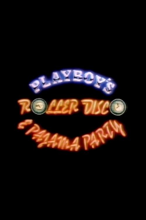 Affiche du film Playboy's Roller Disco & Pajama Party