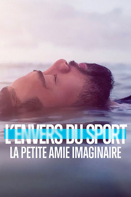 L'Envers du sport : La petite amie imaginaire