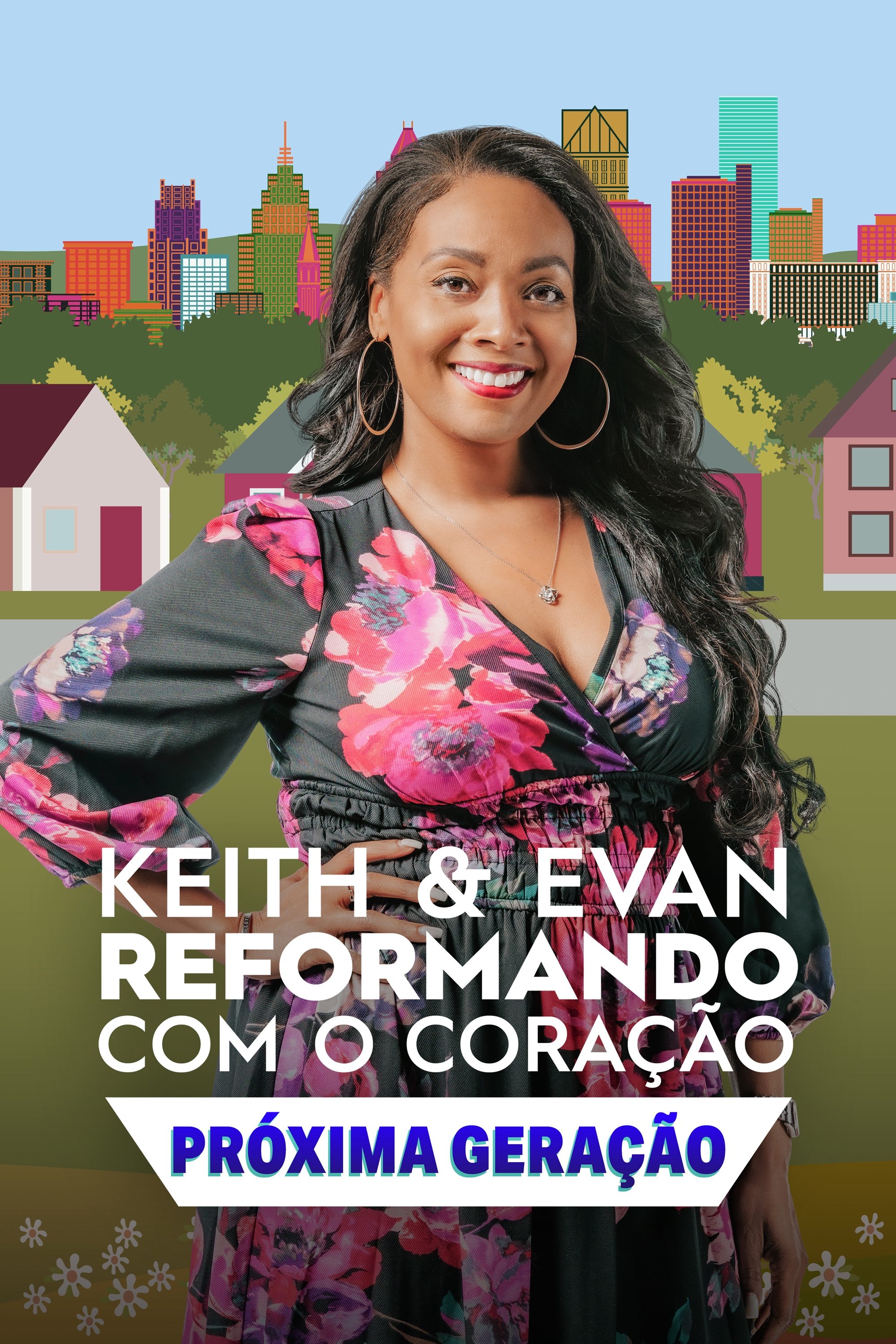 Poster de Keith & Evan: Reformando com o Coração - Próxima Geração