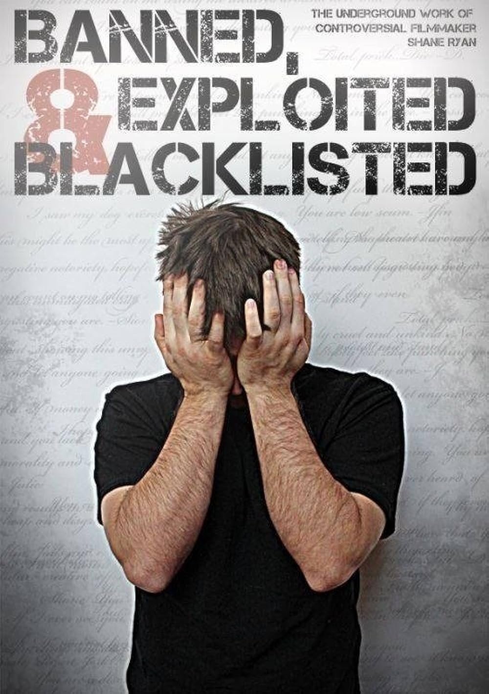 Poster de Banned, Exploited & Blacklisted: The Underground Work of Controversial Filmmaker Shane Ryan