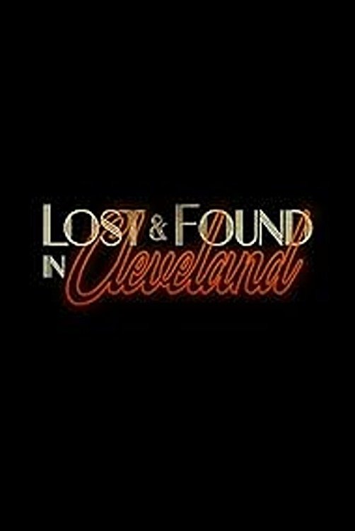 Affiche du film Lost & Found in Cleveland