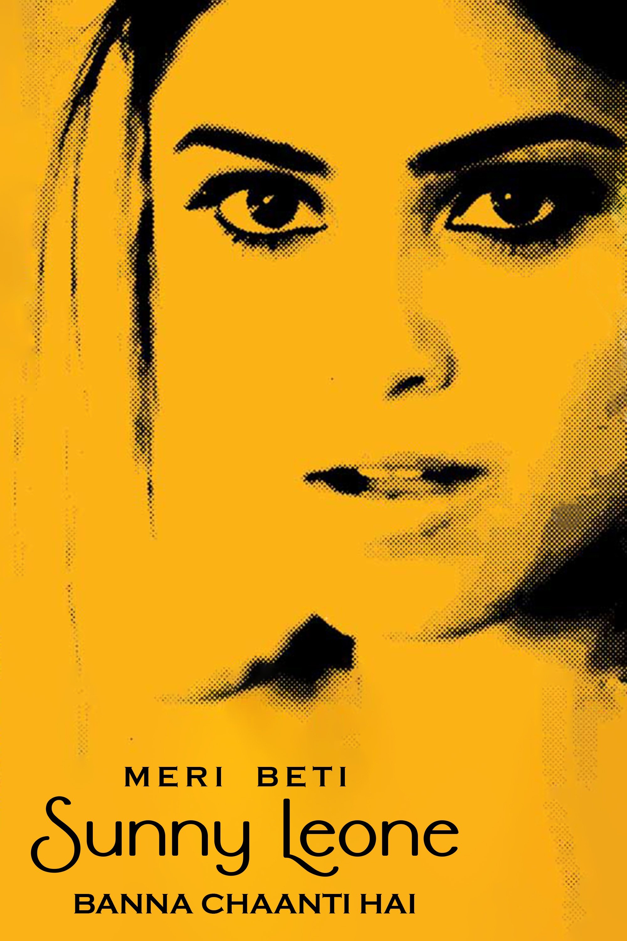 Poster de Meri Beti Sunny Leone Banna Chaahti Hai