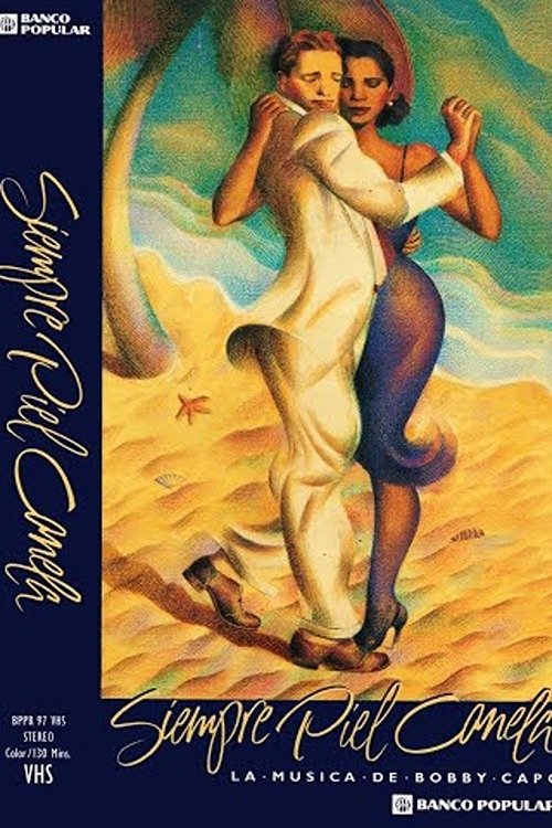 Poster de Siempre piel canela: la música de Bobby Capó