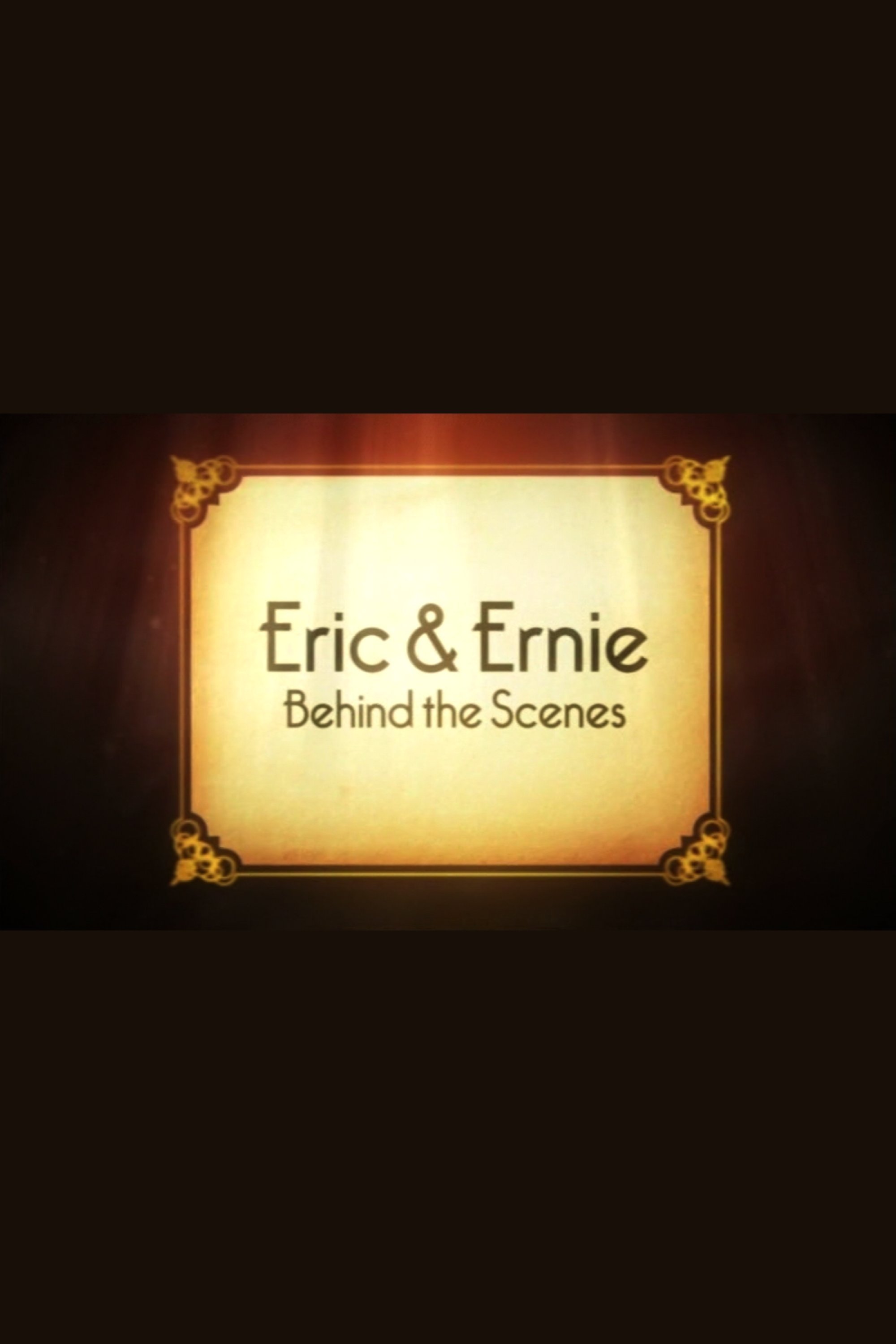 Affiche du film Eric & Ernie: Behind the Scenes