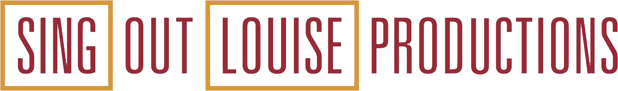 Sing Out, Louise! Productions