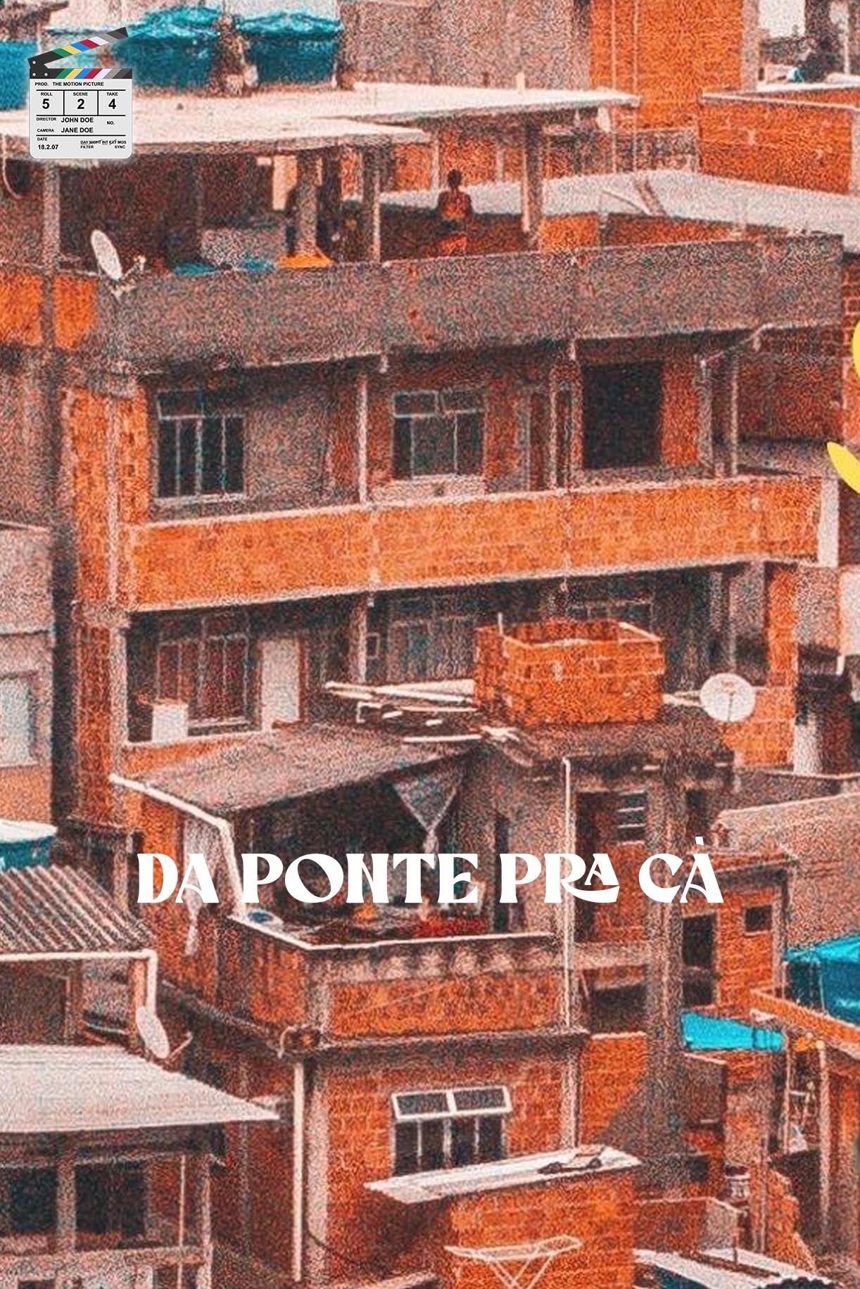 Poster de Da Ponte Pra Cá