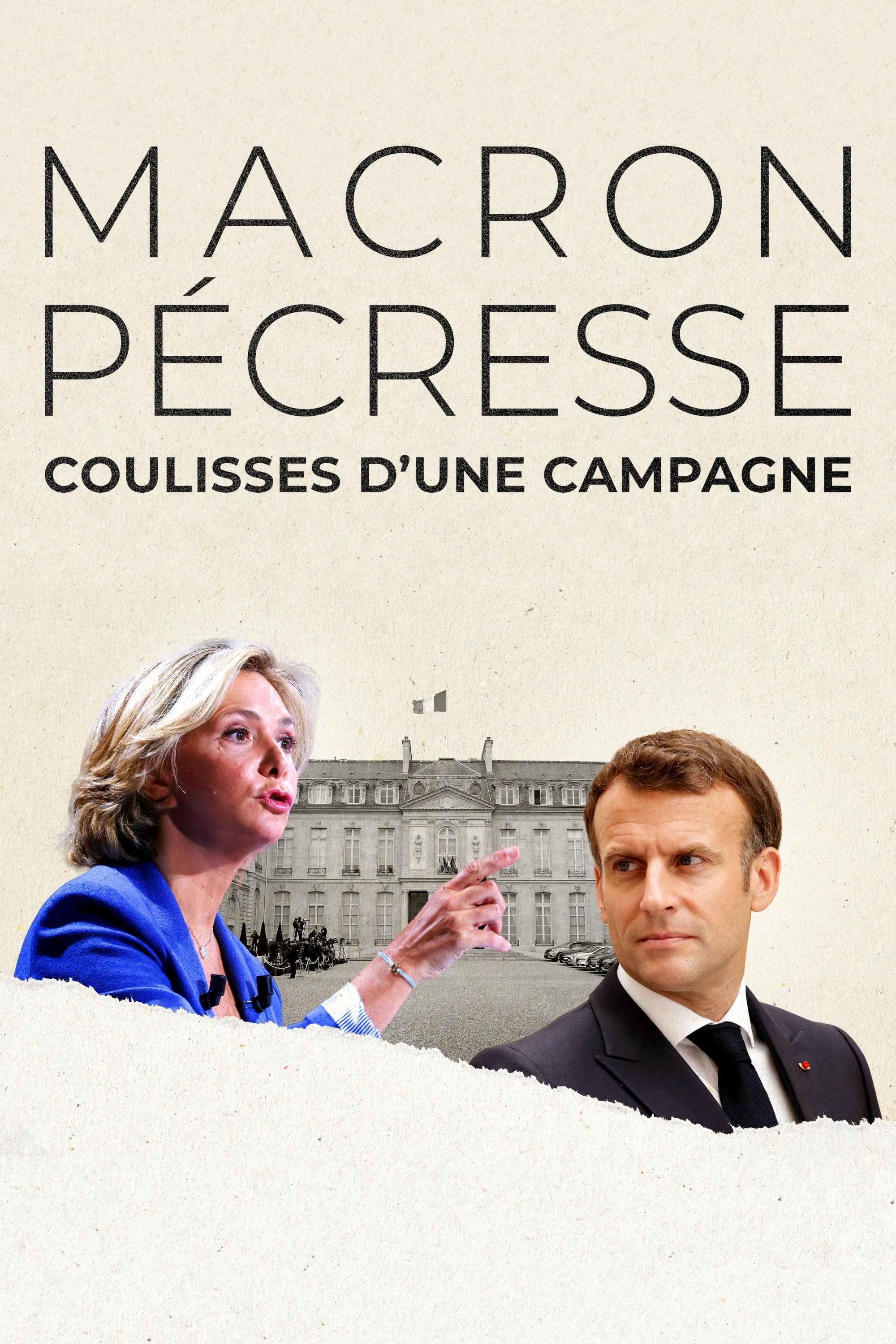 Poster de Macron, Pécresse : Coulisses d'une campagne