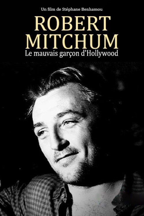 Poster de Robert Mitchum, le mauvais garçon d'Hollywood
