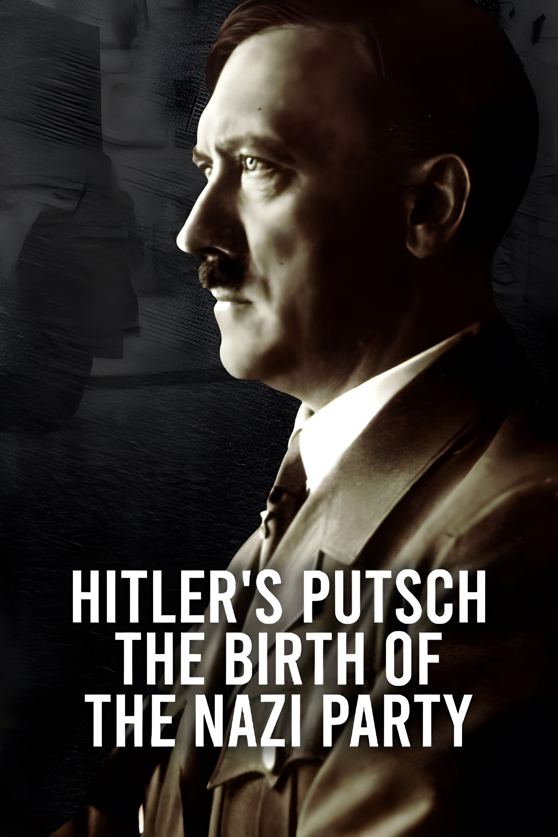 Poster de Hitler's Putsch: The Birth of the Nazi Party