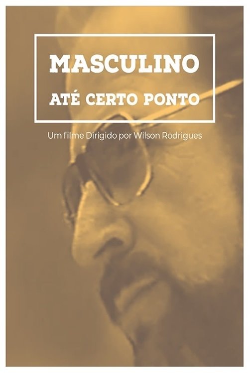 Poster de Masculino... Até Certo Ponto