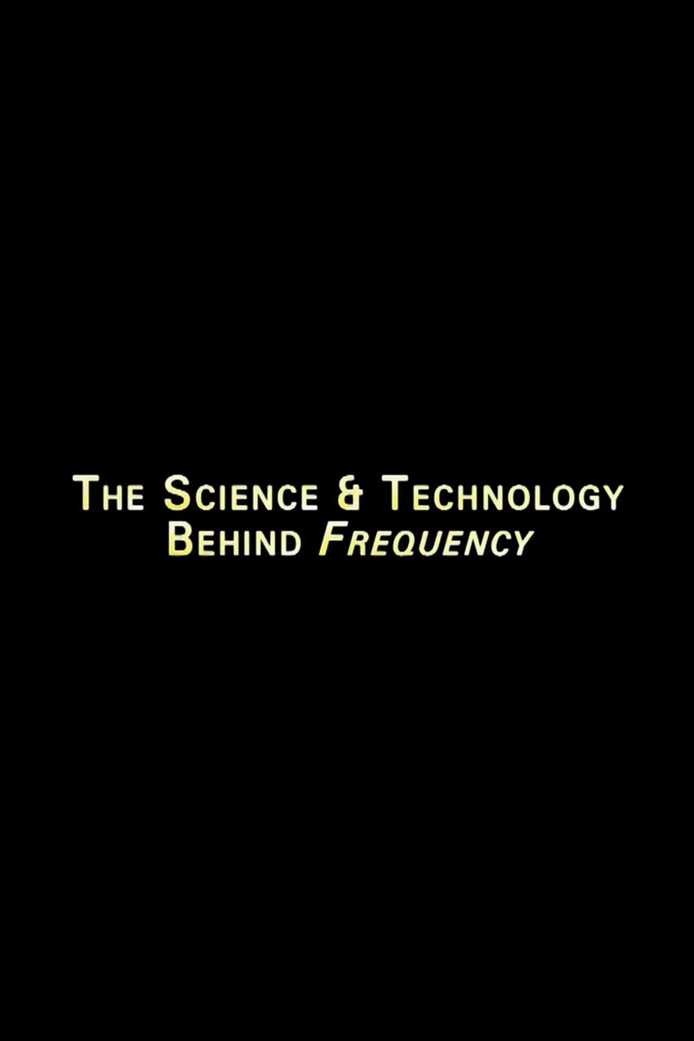 Poster de The Science And Technology Behind 'Frequency'