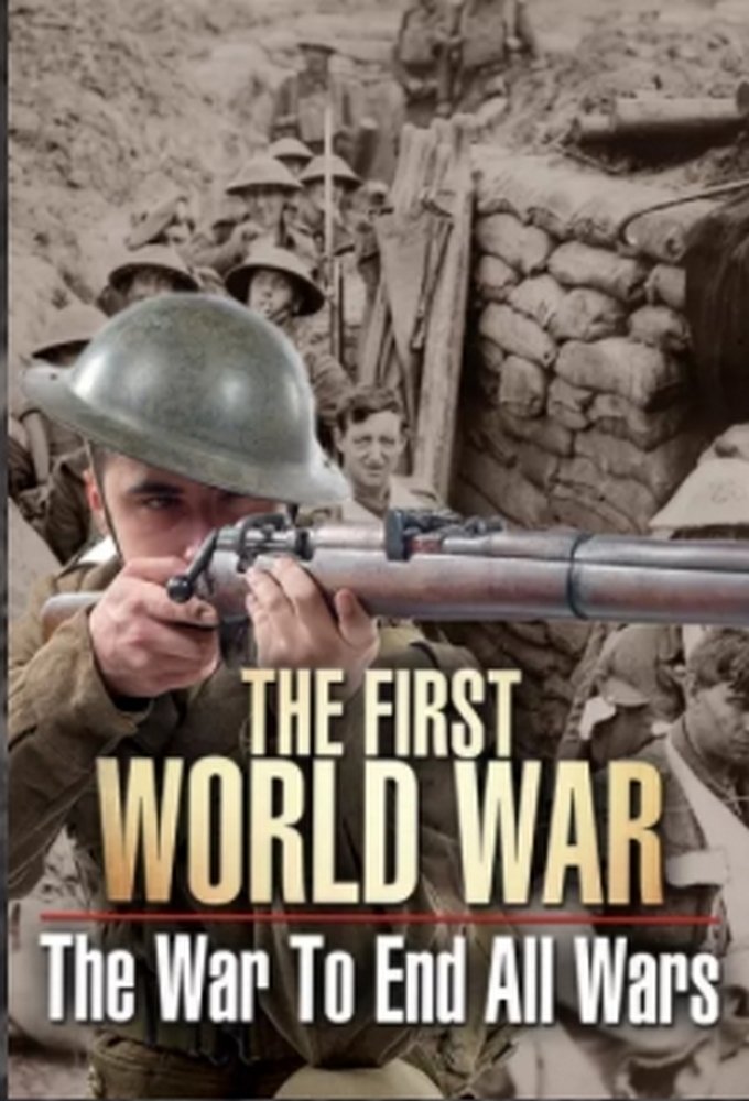 Poster de The First World War: The War to End All Wars