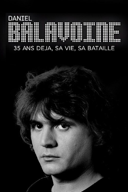 Poster de Daniel Balavoine 35 ans déjà - sa vie, sa bataille