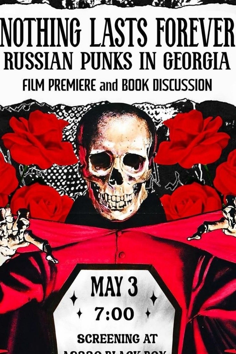 Poster de Nothing Lasts Forever: Russian Punks in Georgia